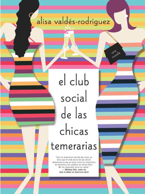 Title details for El club social de las chicas temerarias by Alisa Valdes-Rodriguez - Wait list
